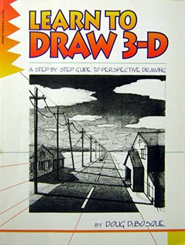 Learn to Draw 3-d – Paperback By Doug Dubosque – GOOD