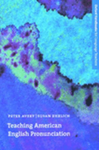Teaching American English Pronunciation by Avery, Peter; Ehrlich, Susan