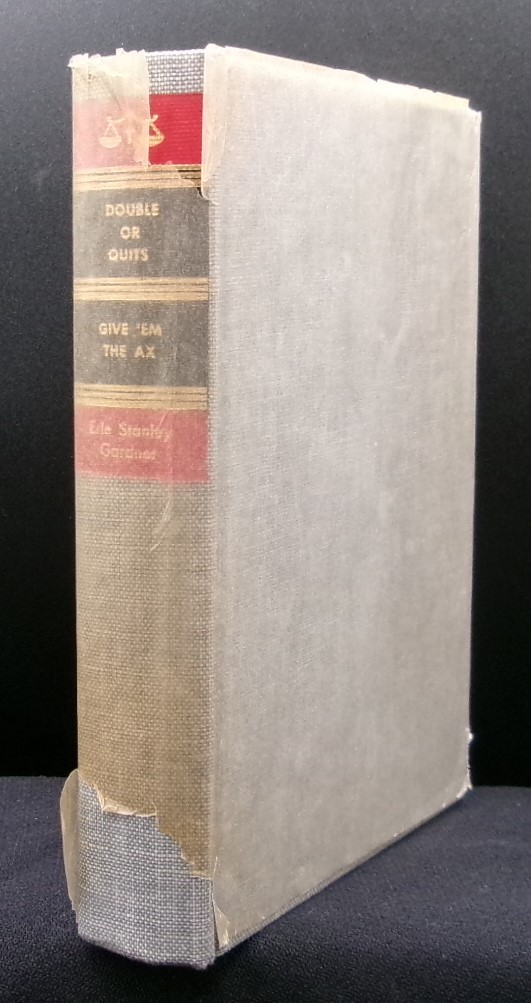 Erle Stanley Gardner as A.A. Fair DOUBLE OR QUITS and GIVE ‘EM THE AX Two Novels