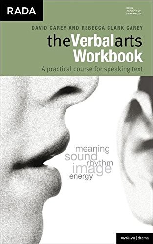 THE VERBAL ARTS WORKBOOK: A PRACTICAL COURSE FOR SPEAKING By David Carey & Clark