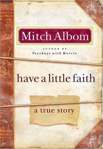 Have a Little Faith: A True Story – 0786868724, Mitch Albom, hardcover