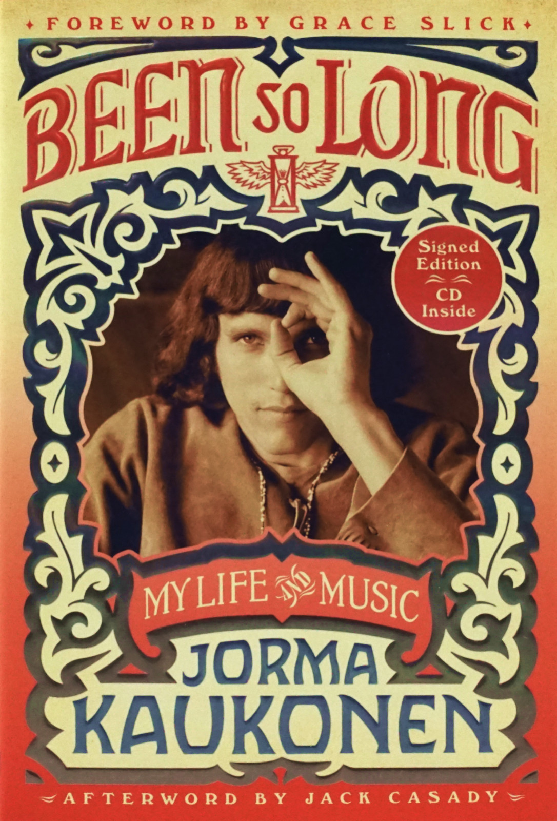 Been So Long My Life & Music By Jorma Kaukonen Signed Edition Hardcover Bonus CD