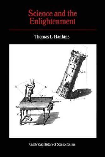 Science and the Enlightenment (Cambridge Studies in the History of S – GOOD