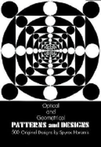 Optical and Geometrical Patterns and Designs by Spyros Horemis: Used