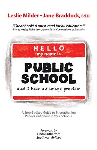 Hello! My Name Is Public School, and I Have an Image Problem – Milder, Lesli…