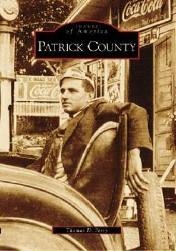 Patrick County, Virginia, Images of America, Paperback