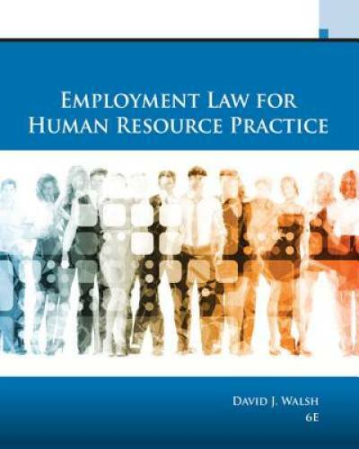 Employment Law for Human Resource Practice (MindTap Course List) – GOOD