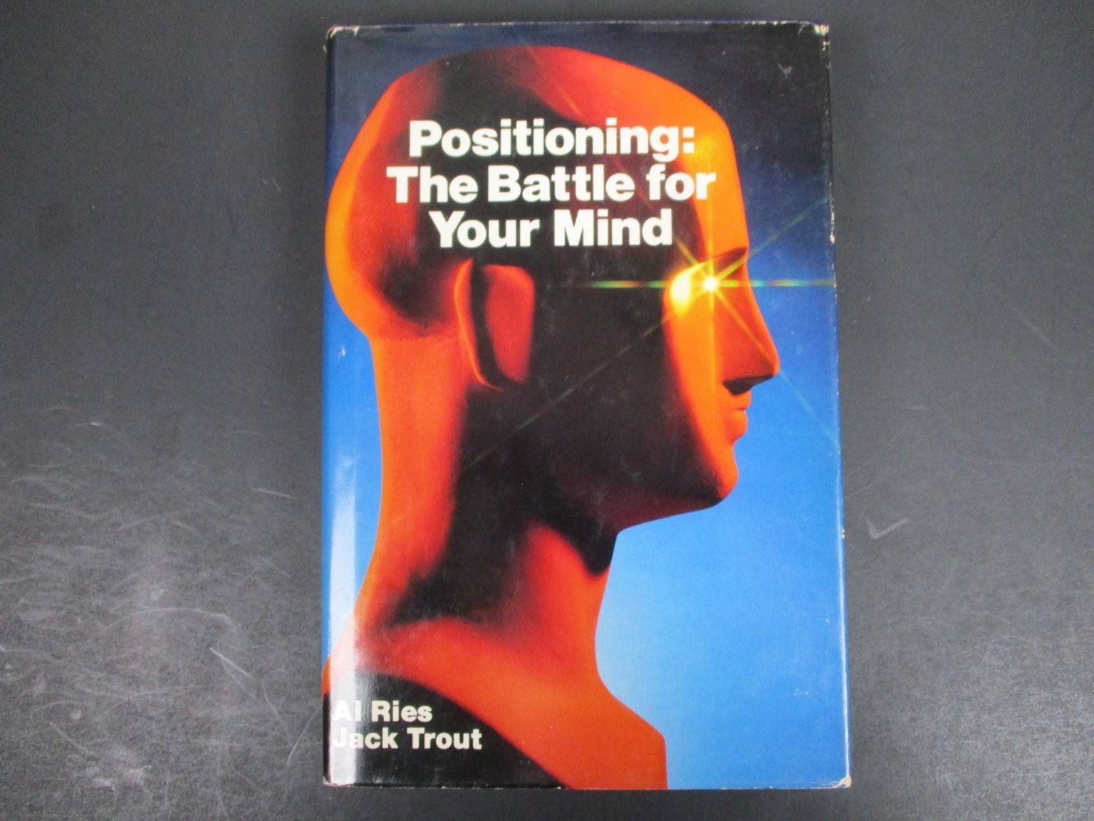 Positioning The Battle for Your Mind Al Ries Jack Trout 1981 McGraw-Hill