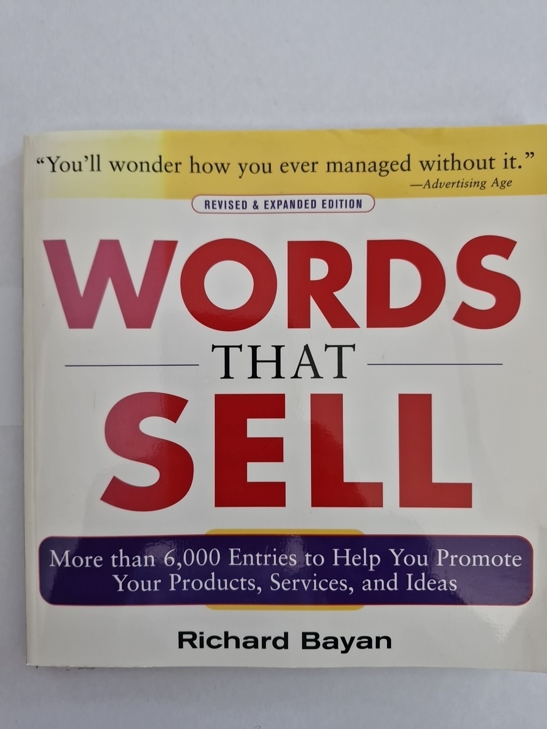 Words That Sell, Revised and Expanded Edition : The Thesaurus to Help You…