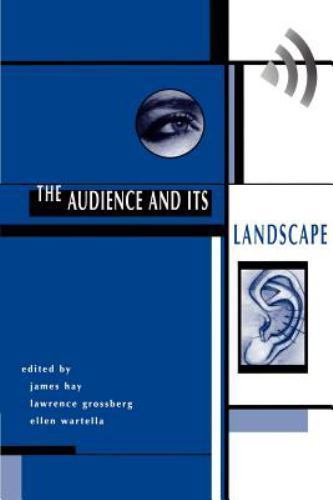 The Audience And Its Landscape (Cultural Studies) James Hay paperback Used – Li