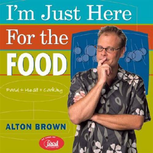 I’m Just Here for the Food: Food + Heat = Cooking – Hardcover – GOOD