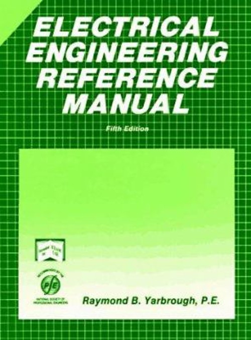 Electrical Engineering Reference Manual Hardcover Raymond B. Yarb