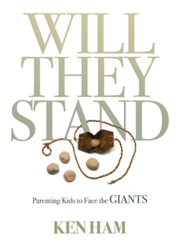 Will They Stand: Parenting Kids to Face the Giants – Hardcover By Ken Ham – GOOD