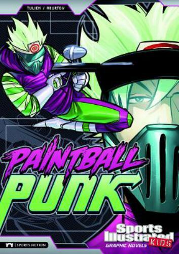 Paintball Punk [Sports Illustrated Kids Graphic Novels] , Tulien, Sean