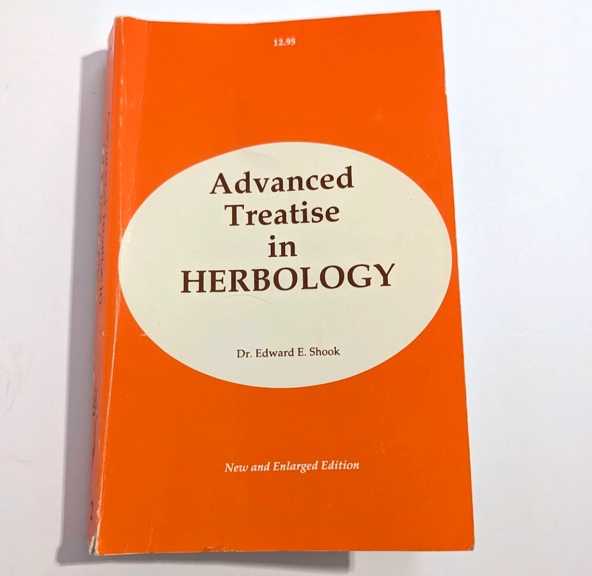 Advanced Treatise in Herbology New &Enlarged Edition Edward E Shook PAPERBACK