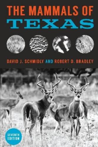 David J. Schmidly Robert D. Bradley The Mammals of Texas (Paperback) (UK IMPORT)