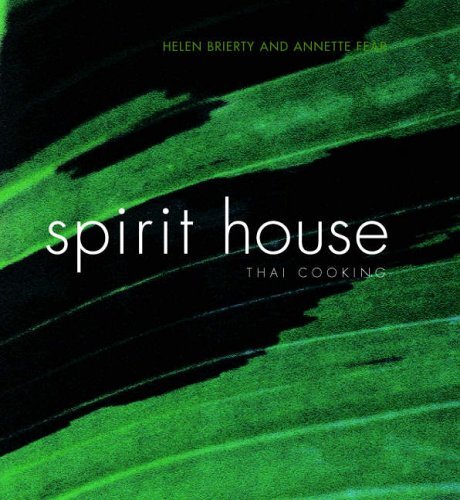 Spirit House Thai Cooking By Helen Brierty, Annette Fear