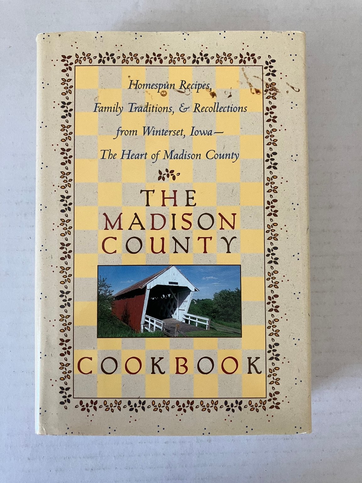The Madison County Cookbook 1997 Community Recipes Iowa History Citadel Press HC