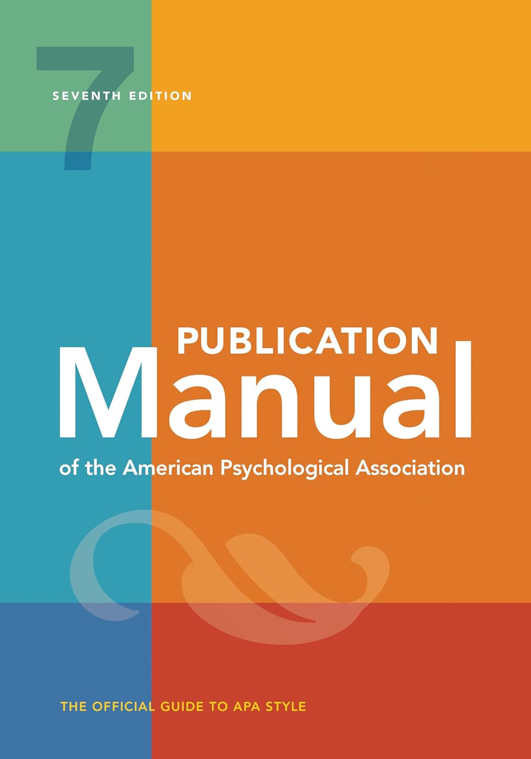 Publication Manual OFFICIAL 7Th Edition of the American Psychological Associatio