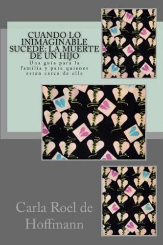 Cuando lo inimaginable sucede / When the unthinkable happens : La muerte de u…