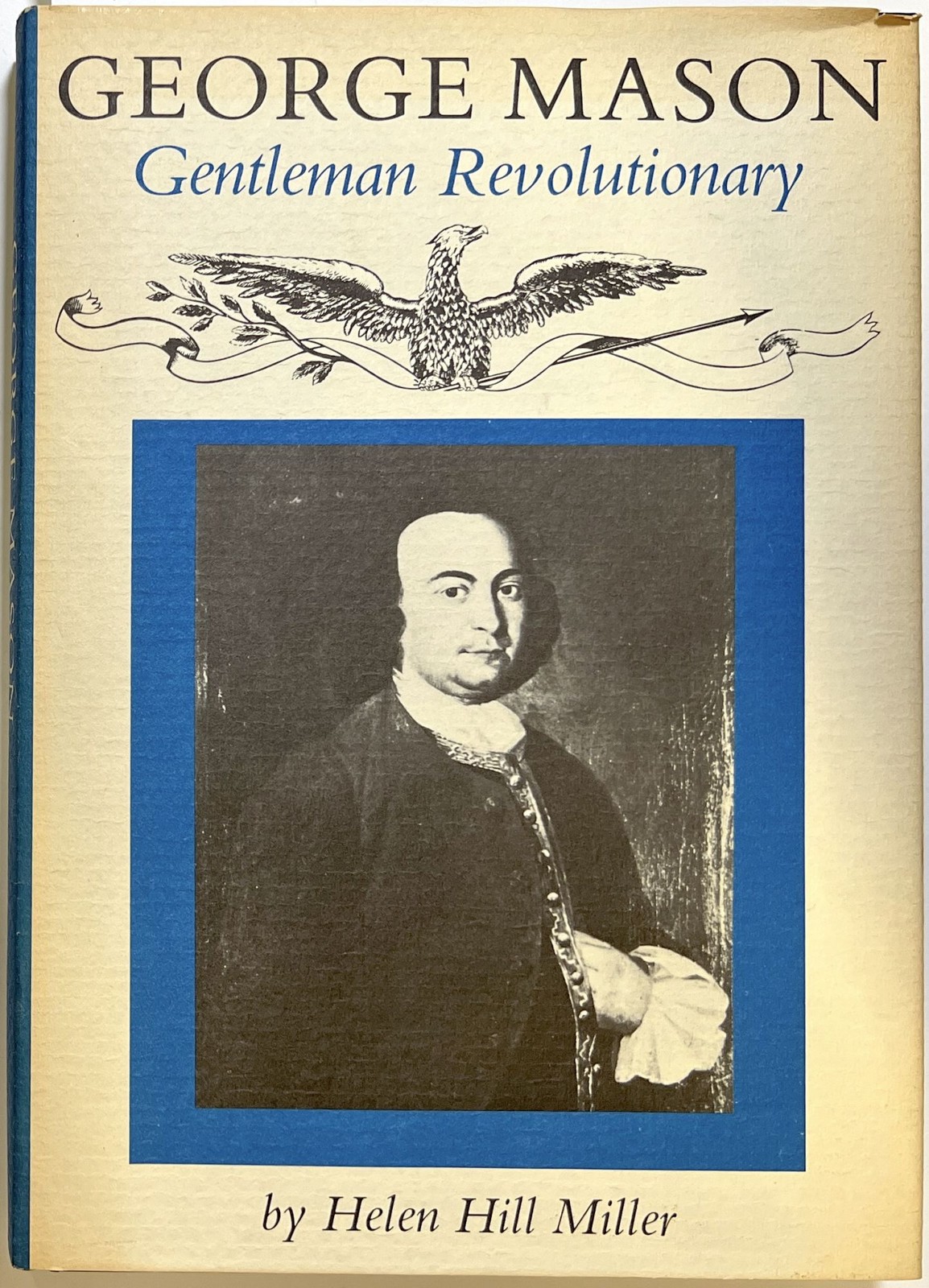 Helen Hill Miller / George Mason Gentleman Revolutionary 1975