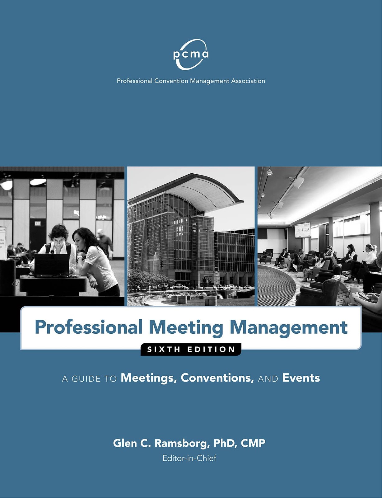 Professional Meeting Management: A Guide to Meetings, Conventions, and Event…