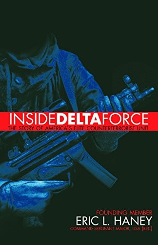 Inside Delta Force: The Story of America’s Elit, Haney;, Haney;,=#