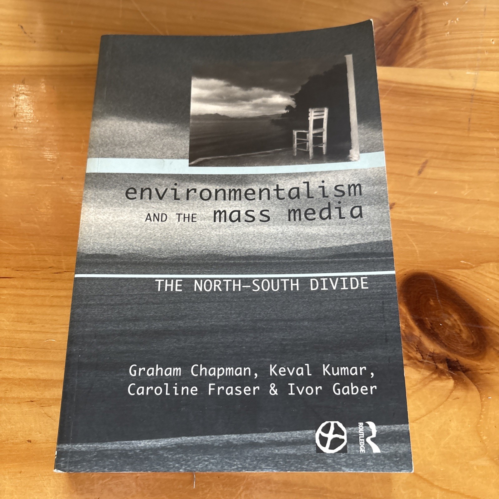 Environmentalism and the Mass Media: The North/South Divide by Caroline Fraser