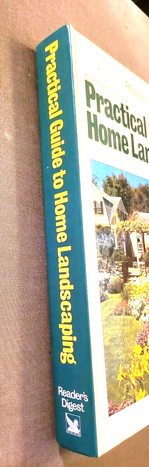 Practical Guide to Home Landscaping : Planning, Planting and Building to Make