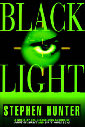 Black Light – Hardcover By Hunter, Stephen – VERY GOOD
