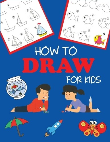 Dp Kids How to Draw for Kids (Paperback) Step-By-Step Drawing Books (UK IMPORT)