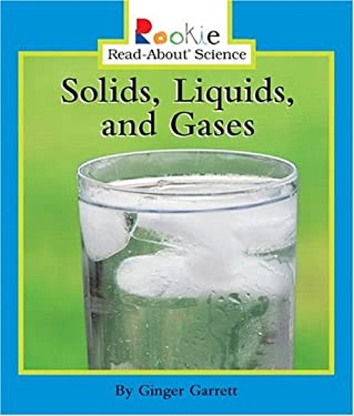 Solids, Liquids, and Gases Hardcover Ginger Garrett