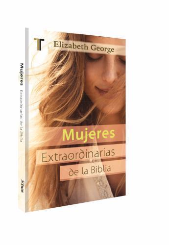 Mujeres Extraordinarias de la Biblia: Nueva Edicion (Bolsillo)