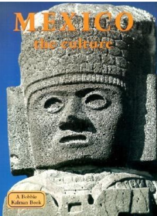 Mexico the Culture: The Culture (Lands, Peoples, and Cultures) – Hardback Book