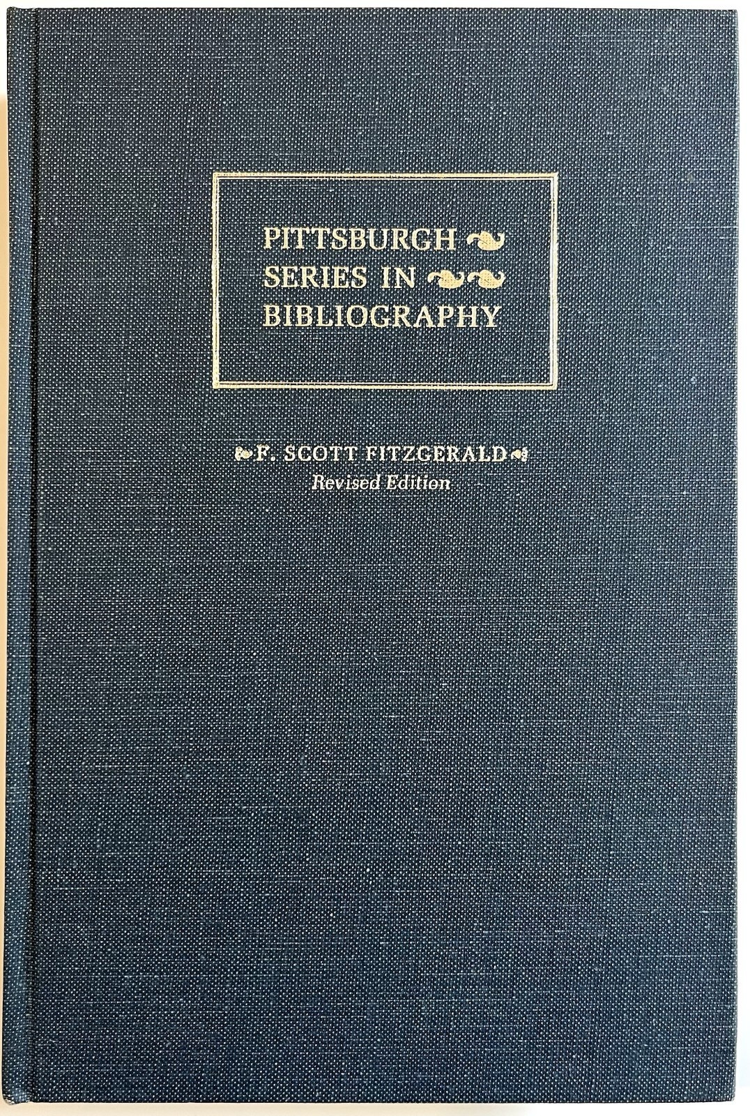 F. Scott Fitzgerald: A Descriptive Bibliography – Matthew J. Broccoli H/C 1987