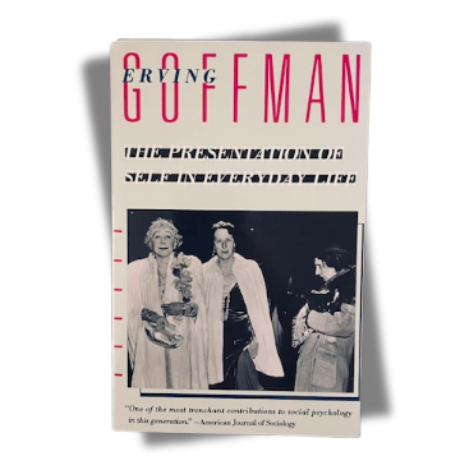 ERVING GOFFMAN The Presentation of Self in Everyday Life 1st Ed. (1959) TPB