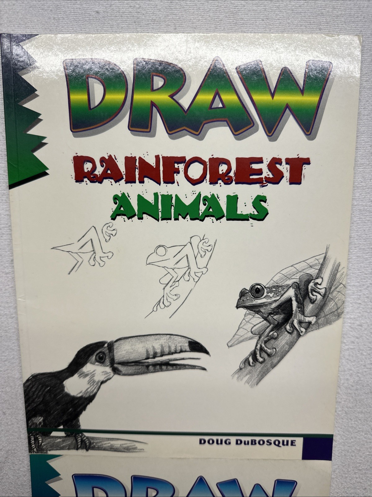 Two learn to draw for beginners draw ocean & rainforest animals Doug DuBosque