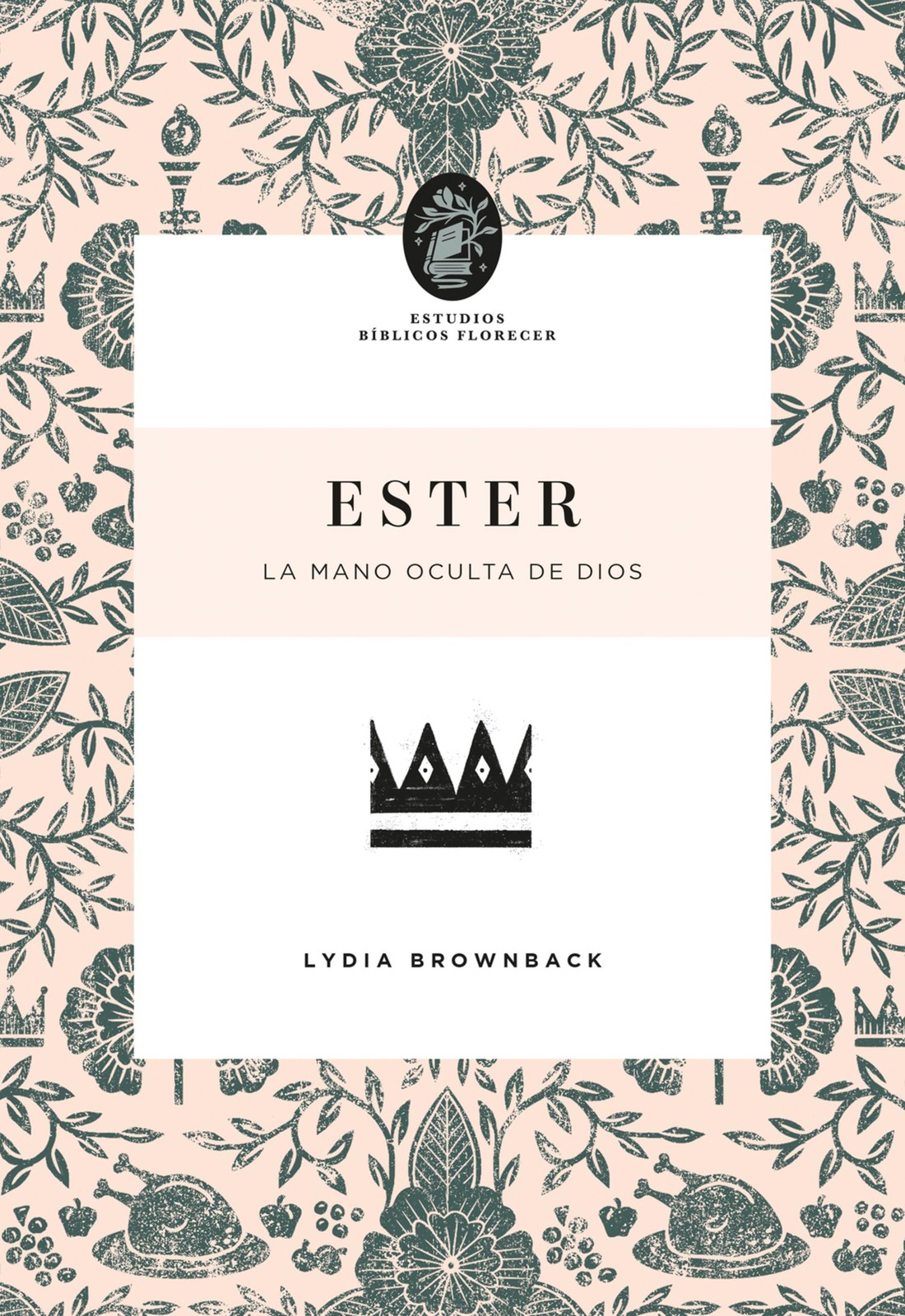 Ester: (Estudios Bíblicos Florecer) (Spanish Edition)