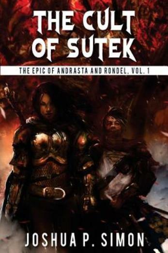 The Cult Of Sutek: The Epic Of Andrasta And Rondel, Vol 1