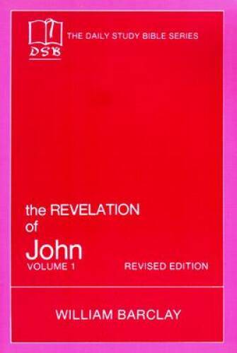 The Revelation of John, Vol. 1: Chapters 1 to 5 (The Daily Study Bible Se – GOOD