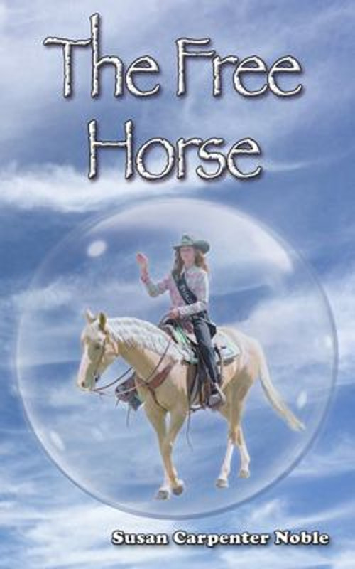 The Free Horse Paperback Susan Carpenter Noble