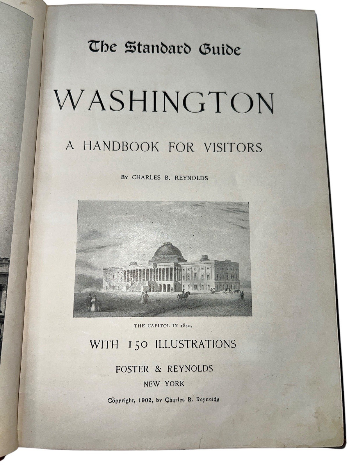 The Standard Guide Washington A Handbook for Visitors by Charles R Reynolds 1902