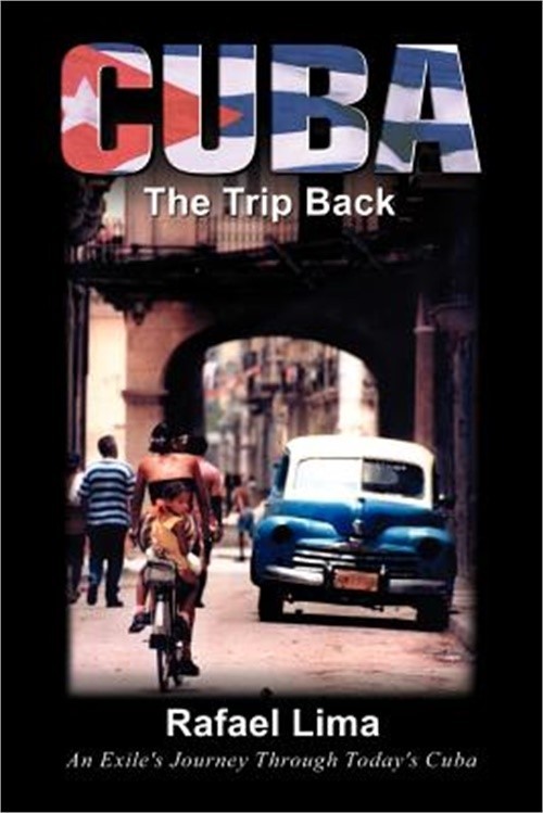 Cuba: The Trip Back: An Exile’s Journey Through Today’s Cuba (Paperback or Softb