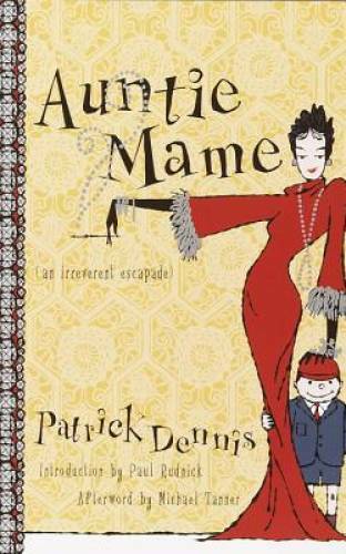 Auntie Mame: An Irreverent Escapade – Paperback By Patrick Dennis – VERY GOOD