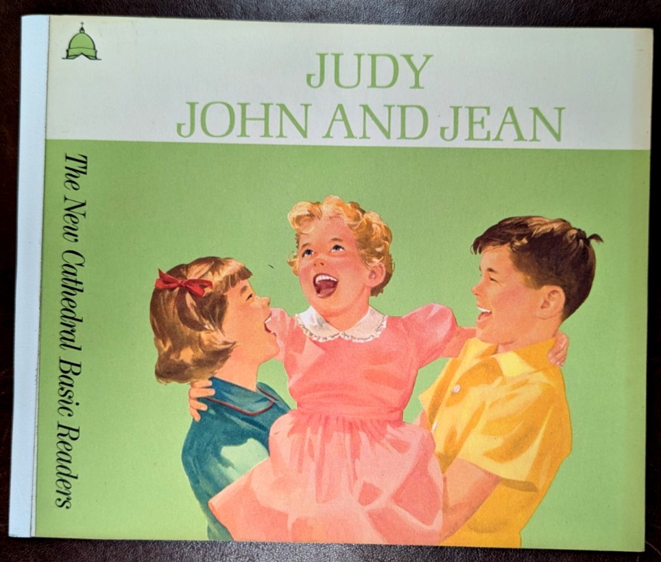 1963 Judy John and Jean – The Cathedral Basic Readers Vintage Catholic Reader