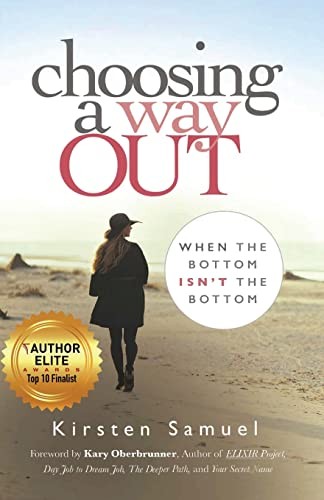 Choosing a Way Out: When the B – VERY GOOD