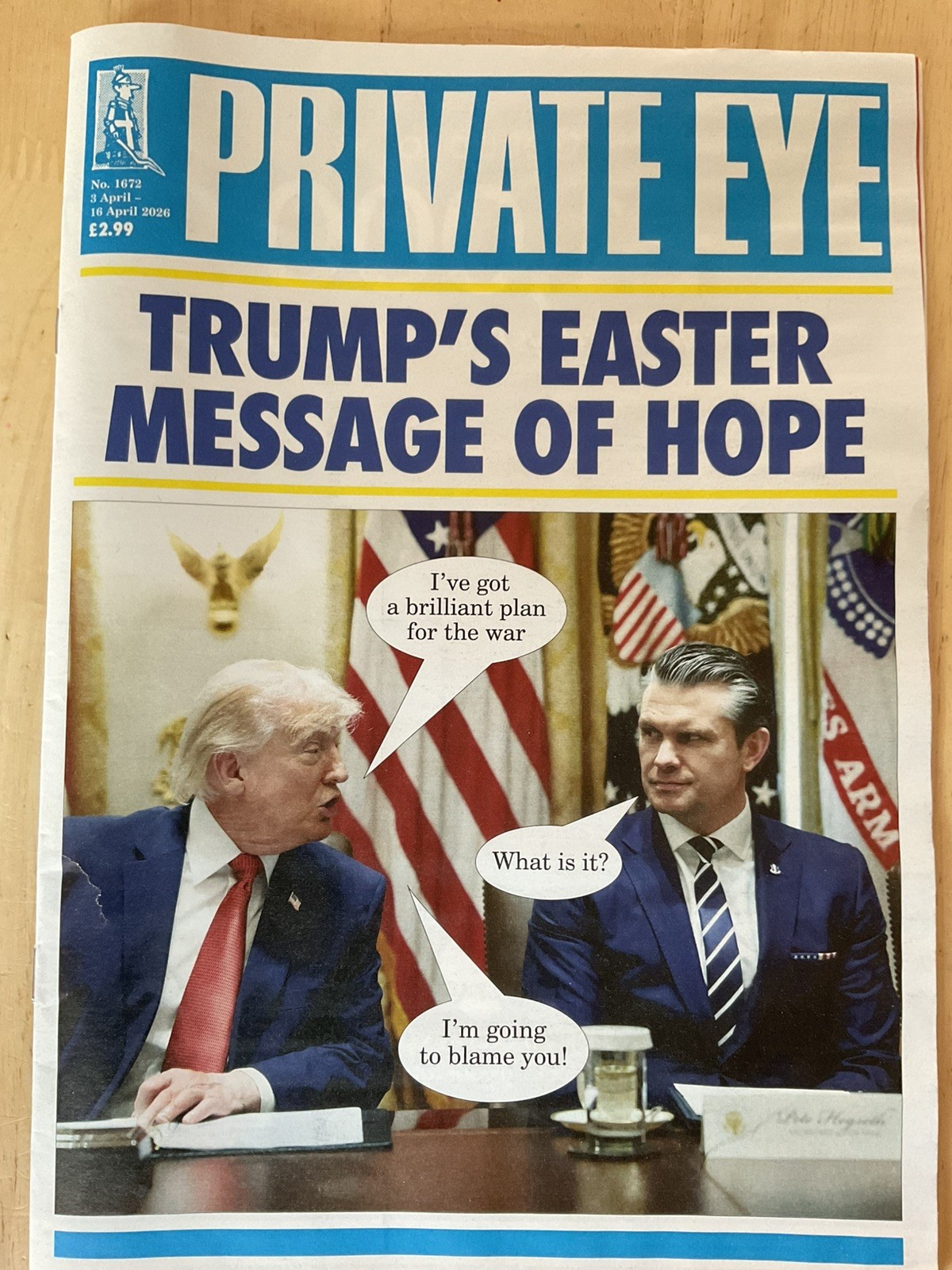 Private Eye Magazine 3 April 2026 #1672. Trump’s Easter Message Of Hope.