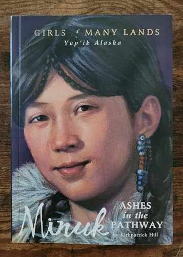 Minuk: Ashes in the Pathway (Girls – Paperback, by Hill Kirkpatrick – Very Good