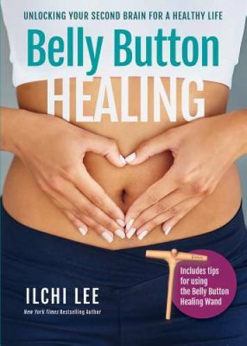 Belly Button Healing: Unlocking Your Second Brain for a Healthy Life – GOOD
