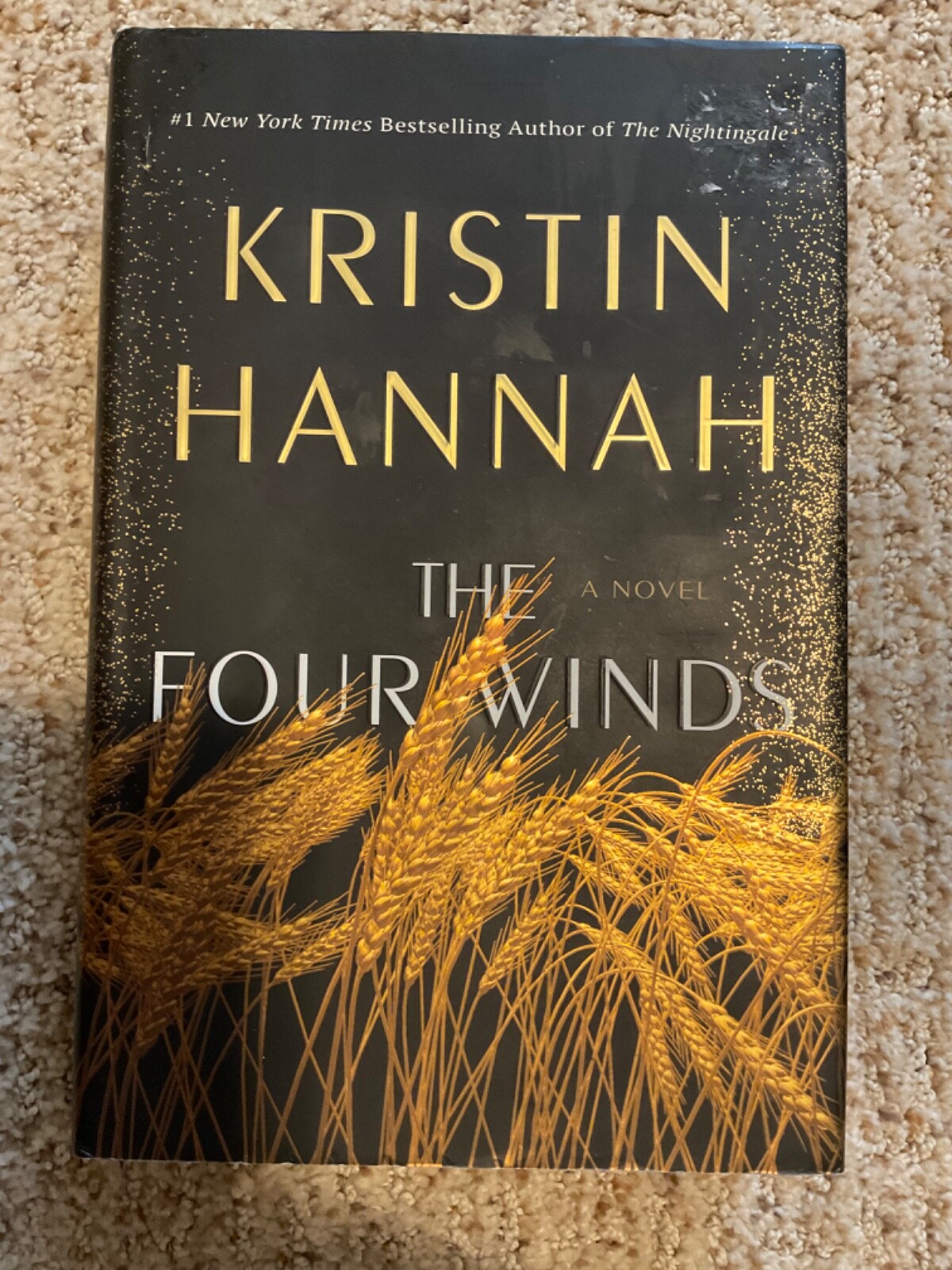 The Four Winds : A Novel by Kristin Hannah (2021, Hardcover)